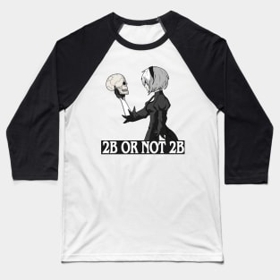 2B or not 2B Baseball T-Shirt